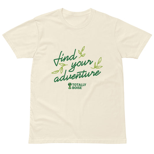 Totally Boise Find your Adventure Unisex t-shirt