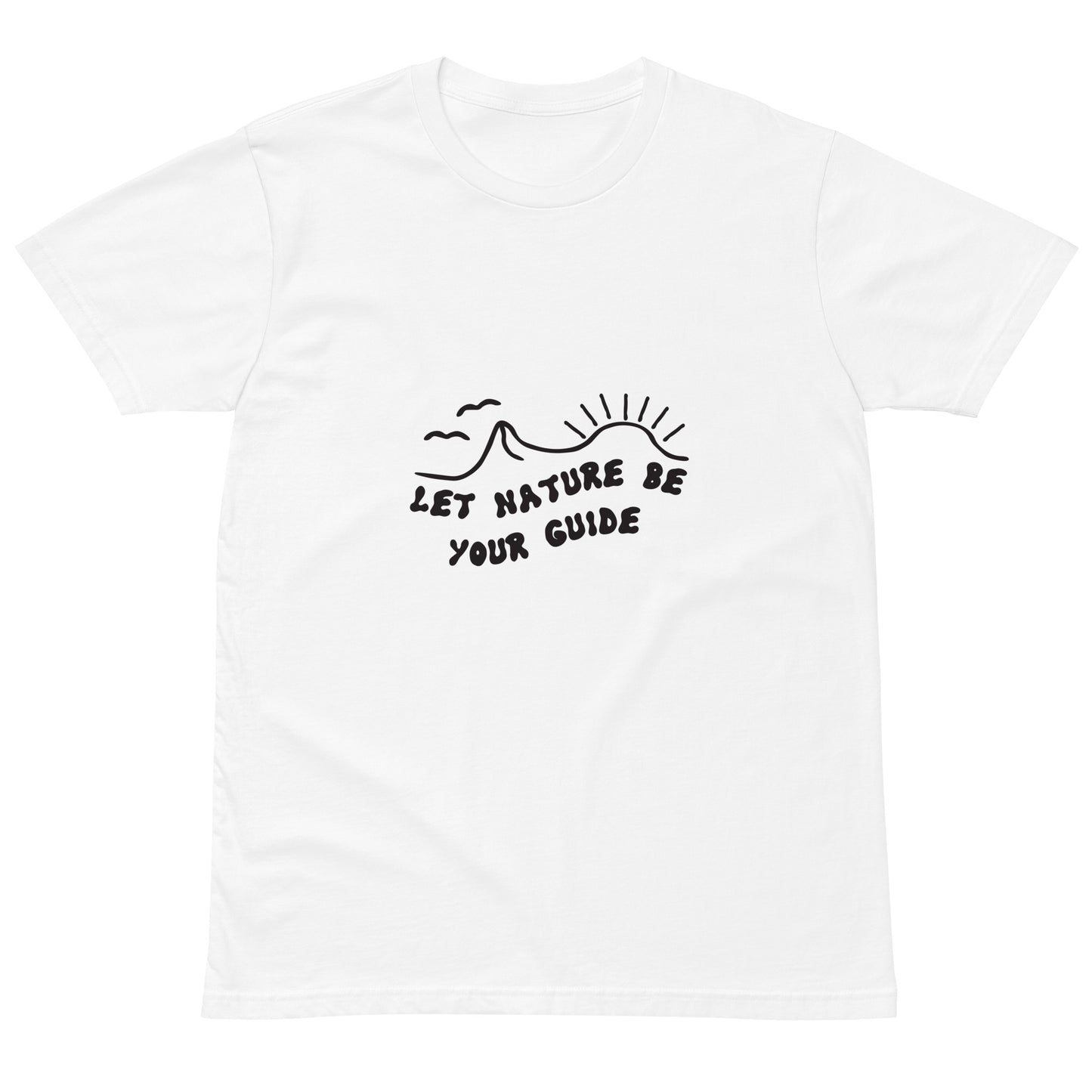 Let Nature Be Your Guide Unisex t-shirt